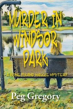 Murder in Windsor Park (A Bone Island Maggie Mystery)