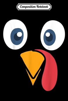 Composition Notebook: Thanksgiving Turkey Face Costume  Journal/Notebook Blank Lined Ruled 6x9 100 Pages