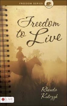 Freedom to Live - Book #2 of the Freedom Series