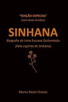 Paperback Sinhana - Edição Especial: Biografia de Uma Escrava Quilombola [Portuguese] Book