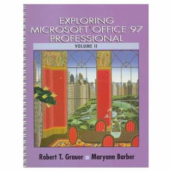 Spiral-bound Exploring Microsoft Office 97 Professional, Volume II Book