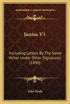 Paperback Junius V1: Including Letters By The Same Writer Under Other Signatures (1890) Book