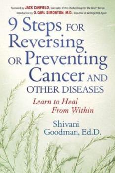 Paperback 9 Steps for Reversing or Preventing Cancer and Other Diseases: Learn to Heal from Within Book