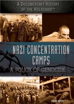 Nazi Concentration Camps: A Policy of Genocide - Book  of the A Documentary History of the Holocaust