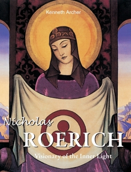 Hardcover Nicholas Roerich: Visionary of the Inner Light Book