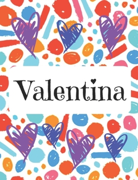 Valentina: Diario de nombres personalizado con papel rayado en blanco  Cubra círculos y corazones de diseño (Spanish Edition)