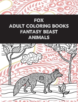 Paperback Adult Coloring Books Fantasy Beasts - Animals - Fox Book