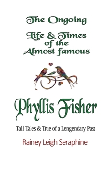 Paperback The Ongoing Life & Times of The Almost Famous Phyllis Fisher Book