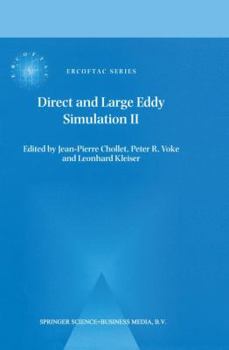 Paperback Direct and Large-Eddy Simulation II: Proceedings of the Ercoftac Workshop Held in Grenoble, France, 16-19 September 1996 Book