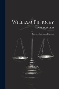 Paperback William Pinkney; Lawyers, Statesman, Diplomat; Book