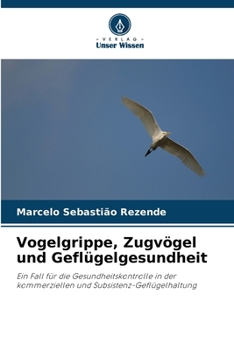 Paperback Vogelgrippe, Zugvögel und Geflügelgesundheit [German] Book