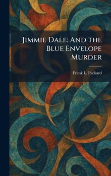 Jimmie Dale: And the Blue Envelope Murder