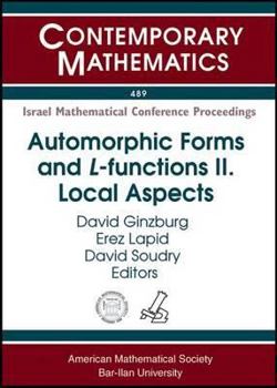 Automorphic Forms and L-Functions: A Workshop in Honor of Steve Gelbart on the Occasion of His Sixtieth Birthday, May 15-19, 2006, Rehovot and Tel-Avi