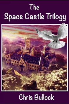 THE SPACE CASTLE TRILOGY