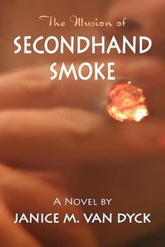 Paperback The Illusion of Secondhand Smoke Book
