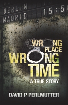 Paperback Wrong Place, Wrong Time Book