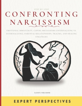 Paperback Confronting Narcissism in Everyday Life: Personal Stories of Triumph and Resilience with Practical assessment tools. Book
