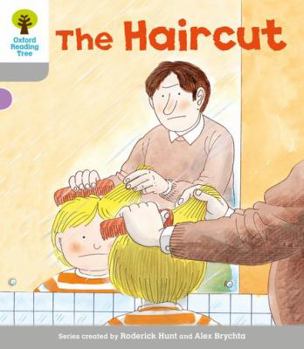 Oxford Reading Tree: Stage 1: Kipper Storybooks: The Haircut Haircut - Book  of the Biff, Chip and Kipper storybooks