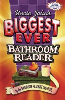 Hardcover Uncle John's Biggest Ever Bathroom Reader Book