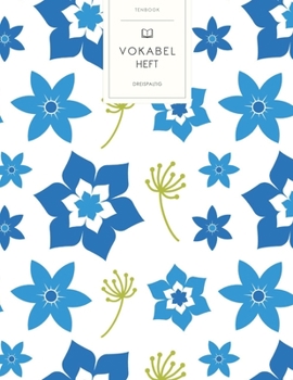 Vokabelheft: Blaues Blumenmuster. 3 Spalten für Vokabeln. 120 Seiten mit schönem Design. Dreispaltiges Buch mit Soft Cover 8.5x11 Zoll, ca. DIN A4 21.6x27.9cm. (German Edition)