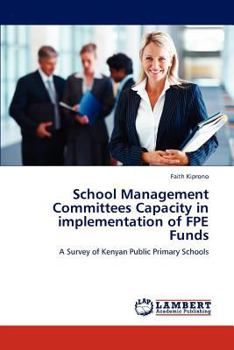 Paperback School Management Committees Capacity in Implementation of Fpe Funds Book