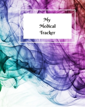 Paperback My Medical Tracker: An undated comprehensive medical planner for your year's medical needs Book