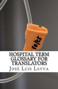 Paperback Hospital Term Glossary for Translators: English-Spanish Medical Terms Book