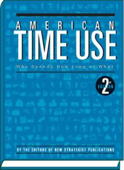 Hardcover American Time Use: Who Spends How Long at What Book