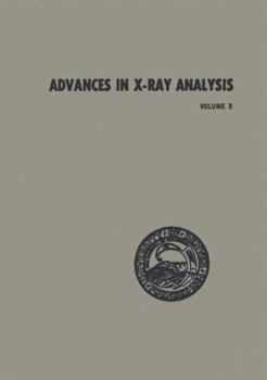 Paperback Advances in X-Ray Analysis: Proceedings of the Tenth Annual Conference on Application of X-Ray Analysis Held August 7-9, 1961 Book