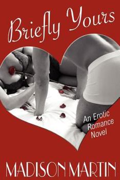 Paperback Briefly Yours: An Erotic Romance Novel Book