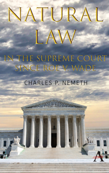 Paperback Natural Law Jurisprudence in U.S. Supreme Court Cases Since Roe V. Wade Book