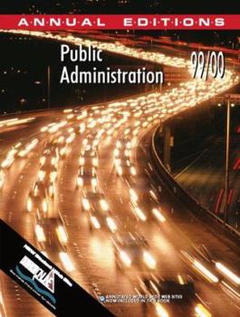 Paperback Public Administration: 99/00 (ANNUAL EDITIONS : PUBLIC ADMINISTRATION) Book