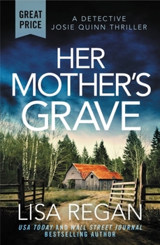 Her Mother's Grave - Book #3 of the Detective Josie Quinn