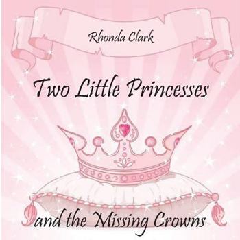 Paperback Two Little Princesses and the Missing Crowns Book