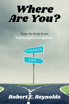 Where Are You? (Still Prodigal, Coming Home)