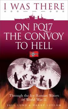 Paperback I Was There on Pq17, the Convoy to Hell Book