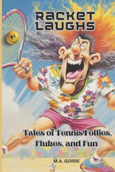 Paperback Racket Laughs: Tales of Tennis Follies, Flukes, and Fun Book