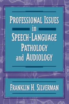 Hardcover Professional Issues in Speech Language Pathology and Audiology Book