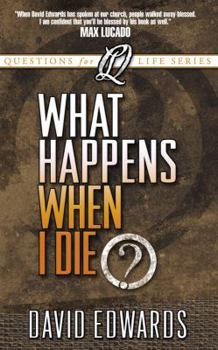 Paperback What Happens When I Die? (Questions For Life) Book