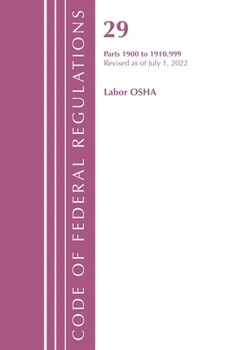 Paperback Code of Federal Regulations, TITLE 29 LABOR OSHA 1911-1925, Revised as of July 1, 2023 Book