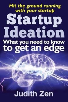 Paperback Startup Ideation - What you need to know to get an edge Book