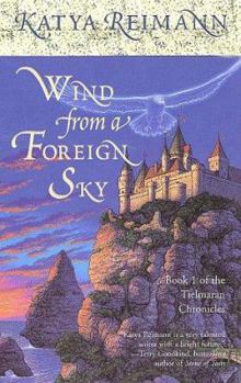 Mass Market Paperback Wind from a Foreign Sky: Book 1 of the Tielmaran Chronicles Book