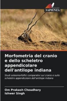Morfometria del cranio e dello scheletro appendicolare dell'antilope indiana