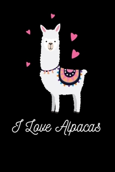 Paperback I Love Alpacas: Llama Journal Notebook -Llamas Lover Gifts - Alpacas Journal - Alpaca Lovers Diary - 6x9_100 College Ruled Notebook Book