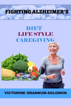 Paperback Fighting Alzheimer's: Diet Lifestyle Caregiving Book