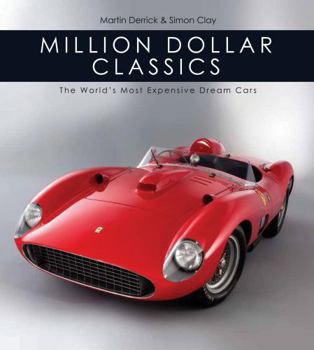Hardcover Million Dollar Classics: The World's Most Expensive Cars Book