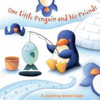 Hardcover One Little Penguin and His Friends: A counting board book (One Little series board book) Book
