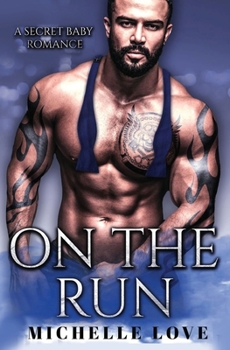 Paperback On the Run: A Secret Baby Romance Book