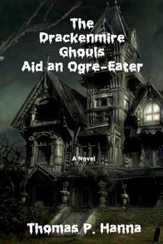 Paperback The Drackenmire Ghouls Aid an Ogre-Eater Book
