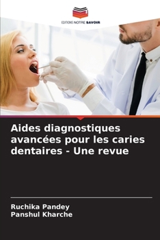 Paperback Aides diagnostiques avancées pour les caries dentaires - Une revue [French] Book